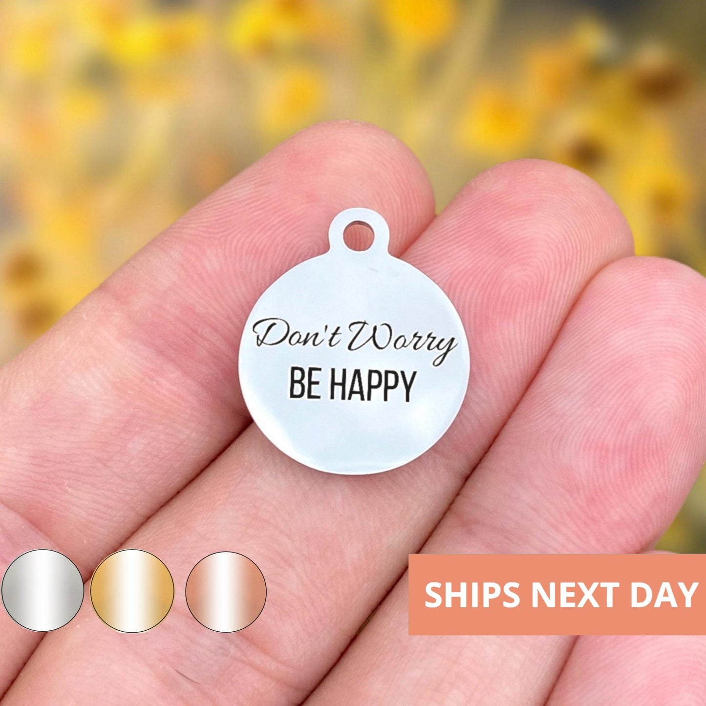 Don't Worry Be Happy Charms Custom Engraved Charms Personalized Stainless Steel Jewelry Inspirational Charms BULK Options WK27