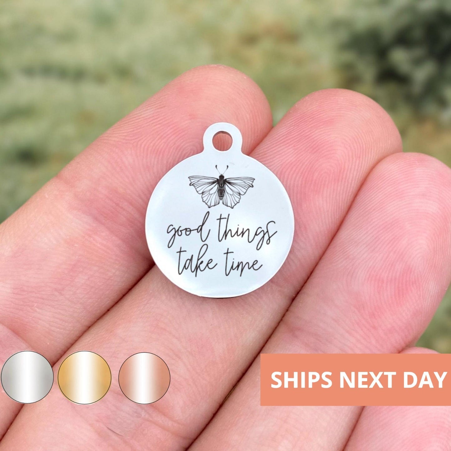 Good Things Take Time Charms Custom Engraved Charms Personalized Stainless Steel Jewelry Inspirational Charms BULK Options WK1857