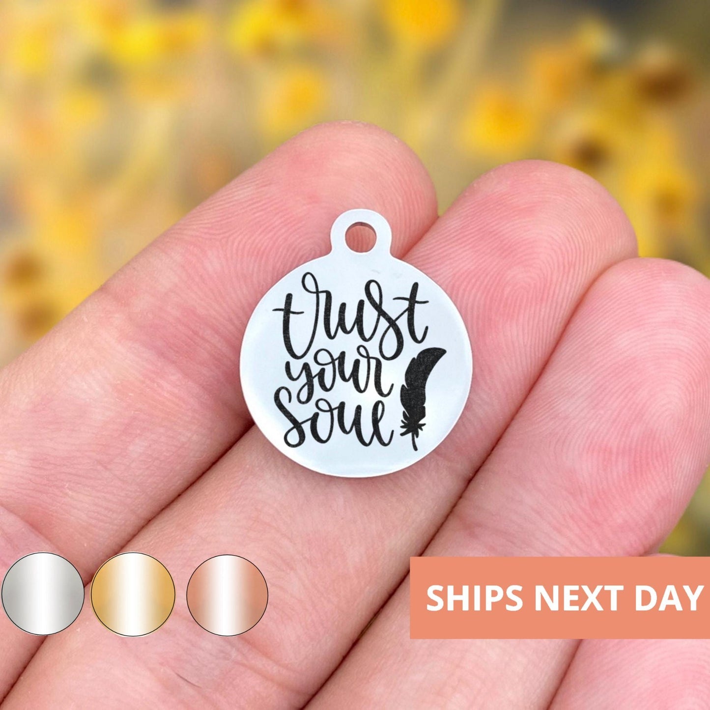Trust Your Soul Charms Custom Engraved Charms Personalized Stainless Steel Jewelry Inspirational Charms BULK Options WK1343