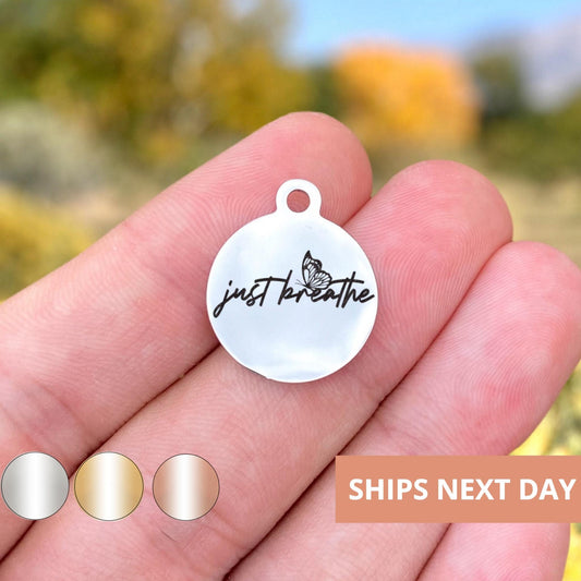 Just Breathe Charms Custom Engraved Charms Personalized Stainless Steel Jewelry Motivational Charms BULK Options WK1862