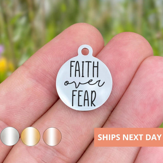 Faith Over Fear Charms Custom Engraved Charms Personalized Stainless Steel Jewelry Faith Charms BULK Options WK1837