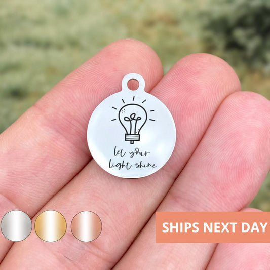 Let Your Light Shine Charms Custom Engraved Charms Personalized Stainless Steel Jewelry Faith Charms BULK Options WK1830