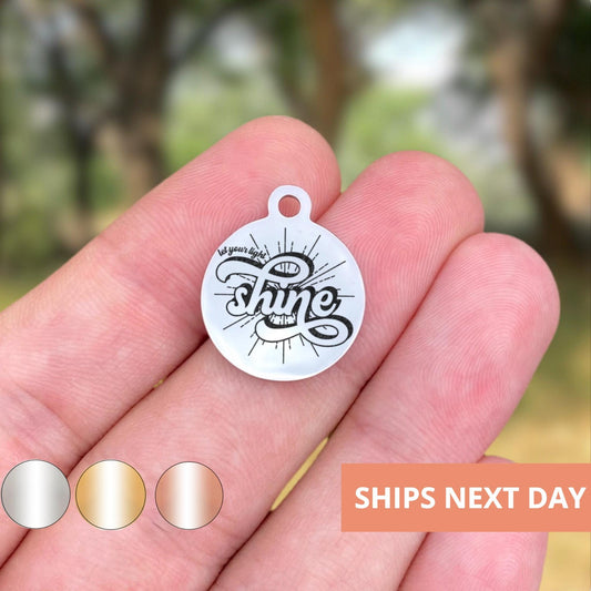 Let Your Light Shine Charms Custom Engraved Charms Personalized Stainless Steel Jewelry Faith Charms BULK Options WK1829