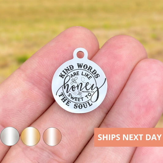 Kind Words Are Like Honey Charms Custom Engraved Charms Personalized Stainless Steel Jewelry Faith Charms BULK Options WK1808