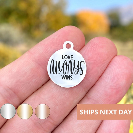 Love Always Wins Charms Custom Engraved Charms Personalized Stainless Steel Jewelry Love Charms BULK Options WK1800