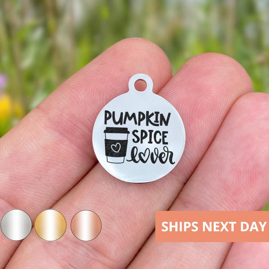 Pumpkin Spice Lover Charms Custom Engraved Charms Personalized Stainless Steel Jewelry Coffee Charms BULK Options WK1773