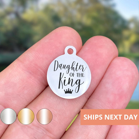 Daughter Of The King Charms Custom Engraved Charms Personalized Stainless Steel Jewelry Inspirational Charms BULK Options WK547