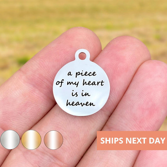 A Piece Of My Heart Is In Heaven Charms Custom Engraved Charms Personalized Stainless Steel Jewelry Inspirational Charms BULK Options WK5