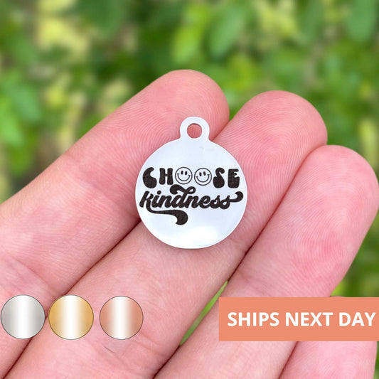 Choose Kindness Charms Custom Engraved Charms Personalized Stainless Steel Jewelry Inspirational Charms BULK Options WK1851
