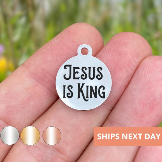 Jesus Is King Charms Custom Engraved Charms Personalized Stainless Steel Jewelry Faith Charms BULK Options WK1834