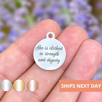 She Is Clothed In Strength And Dignity Charms Custom Engraved Charms Personalized Stainless Steel Jewelry Inspirational Charms BULK WK491