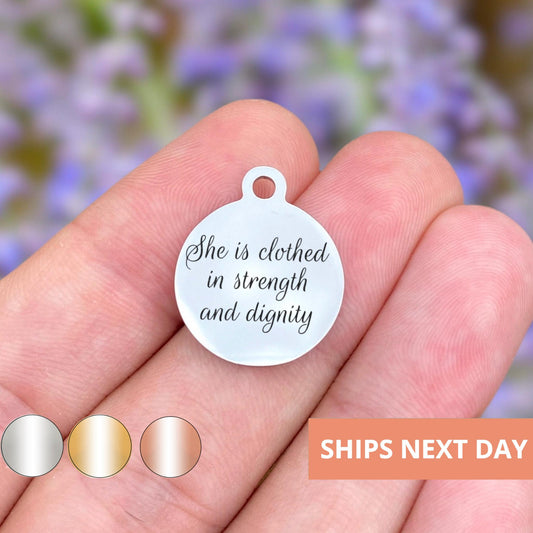 She Is Clothed In Strength And Dignity Charms Custom Engraved Charms Personalized Stainless Steel Jewelry Inspirational Charms BULK WK491