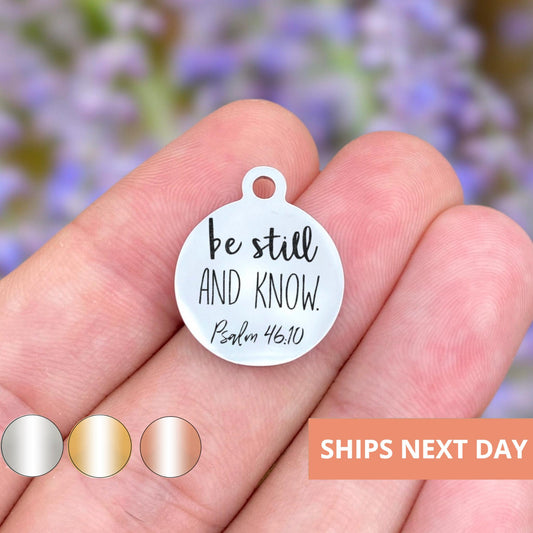 Be Still And Know Charms Custom Engraved Charms Personalized Stainless Steel Jewelry Inspirational Charms BULK Options WK521