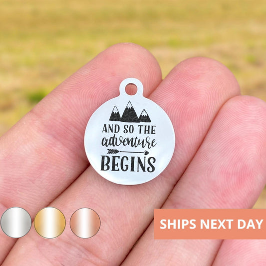 And So The Adventure Begins Charms Custom Engraved Charms Personalized Stainless Steel Jewelry Inspirational Charms BULK Options WK591
