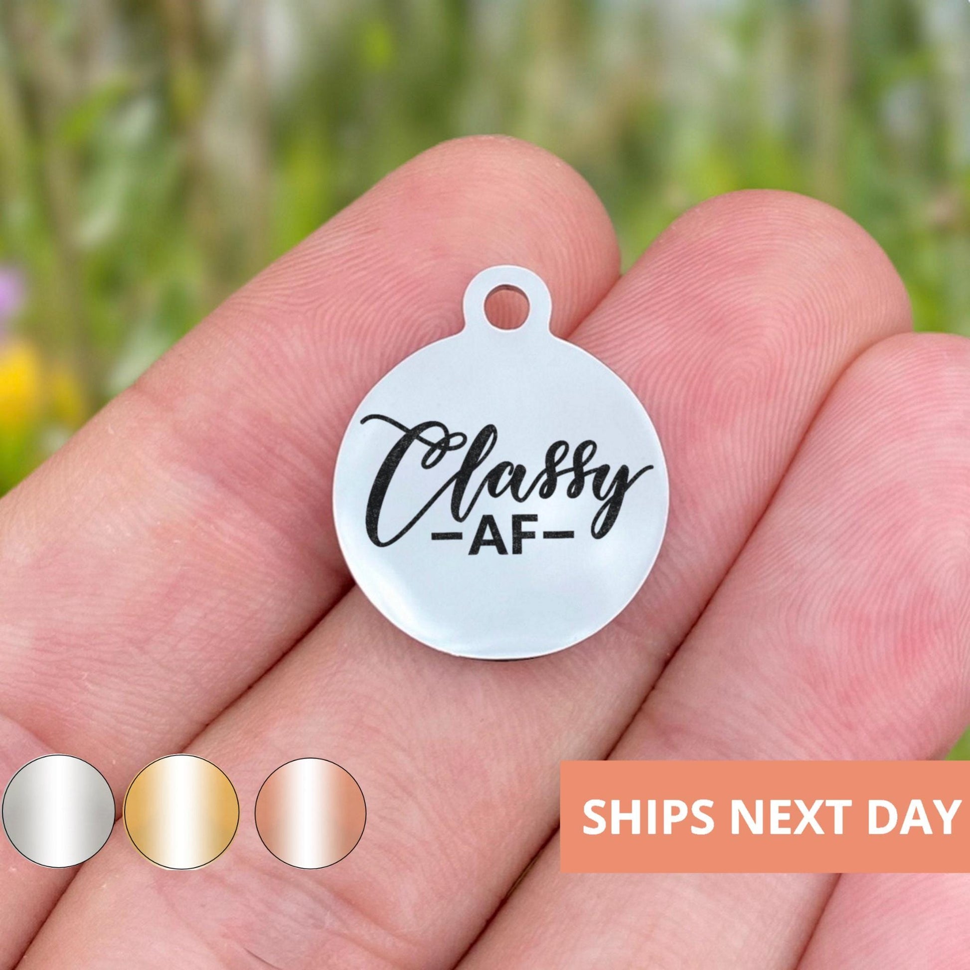 Classy AF Charms Custom Engraved Charms Personalized Stainless Steel Jewelry Motivational Charms BULK Options WK1710