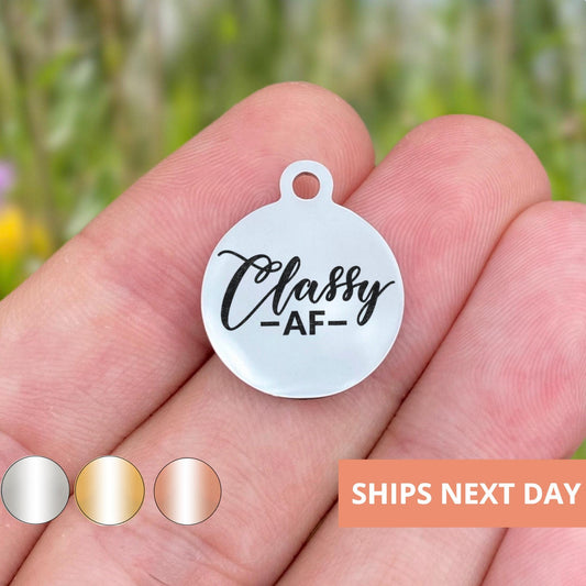 Classy AF Charms Custom Engraved Charms Personalized Stainless Steel Jewelry Motivational Charms BULK Options WK1710