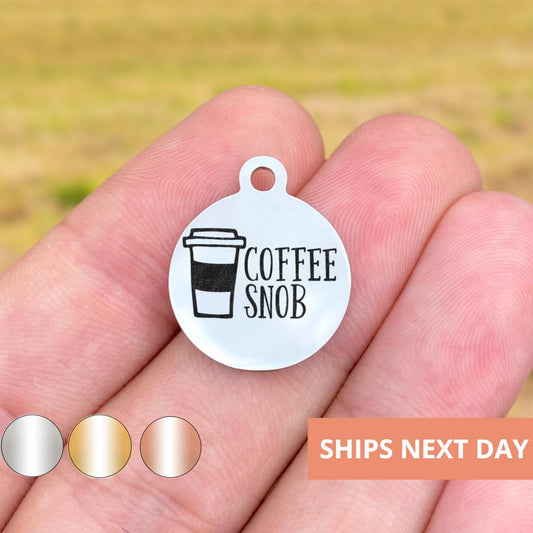 Coffee Snob Charms Custom Engraved Charms Personalized Stainless Steel Jewelry Coffee Charms BULK Options WK1672