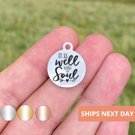It Is Well With My Soul Charms Custom Engraved Charms Personalized Stainless Steel Jewelry Memorial Charms BULK Options WK872