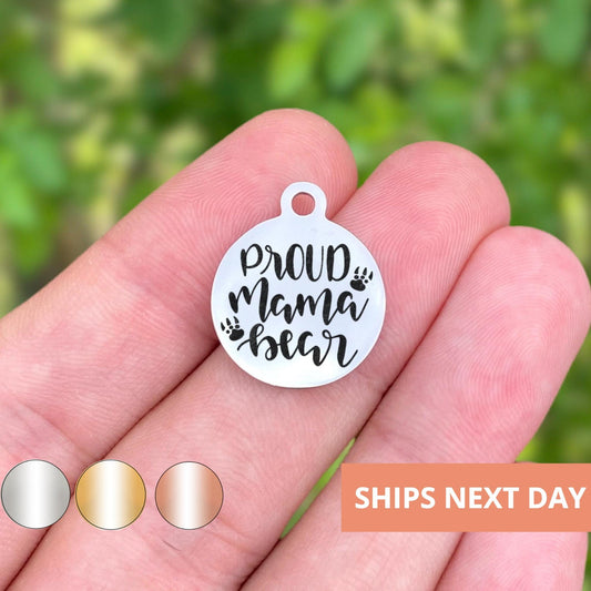 Proud Mama Bear Charms Custom Engraved Charms Personalized Stainless Steel Jewelry Mom Charms BULK Options WK1438