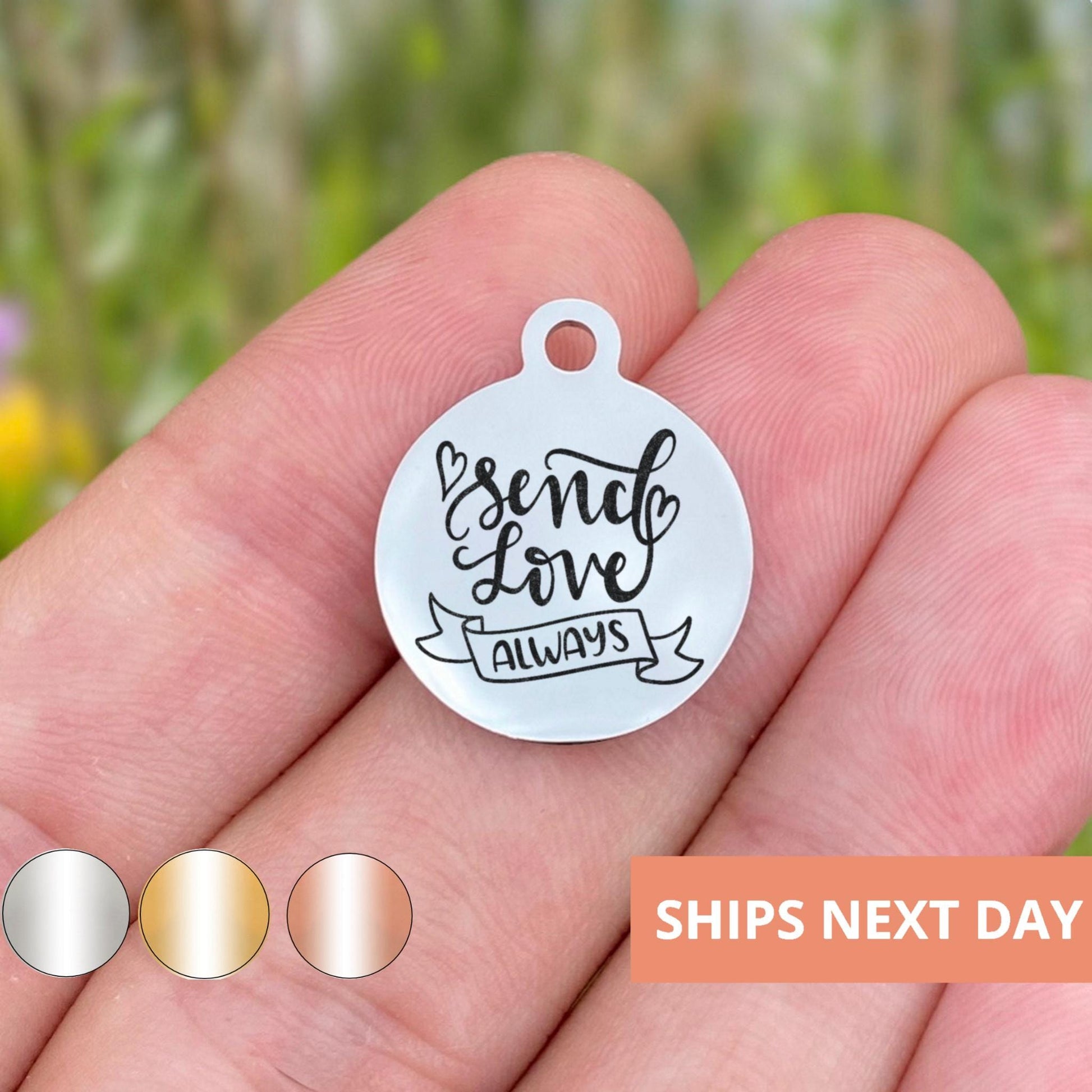 Send Love Always Charms Custom Engraved Charms Personalized Stainless Steel Jewelry Love Charms BULK Options WK1360