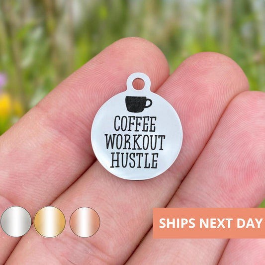 Coffee Workout Hustle Charms Custom Engraved Charms Personalized Stainless Steel Jewelry Coffee Charms BULK Options WK1673