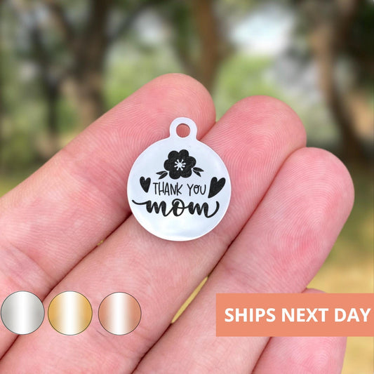 Thank You Mom Charms Custom Engraved Charms Personalized Stainless Steel Jewelry Mom Charms BULK Options WK1436