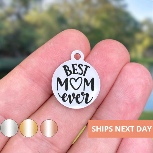 Best Mom Ever Charms Custom Engraved Charms Personalized Stainless Steel Jewelry Mom Charms BULK Options WK1420