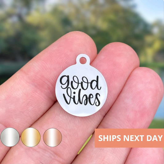 Good Vibes Charms Custom Engraved Charms Personalized Stainless Steel Jewelry Motivational Charms BULK Options WK1351
